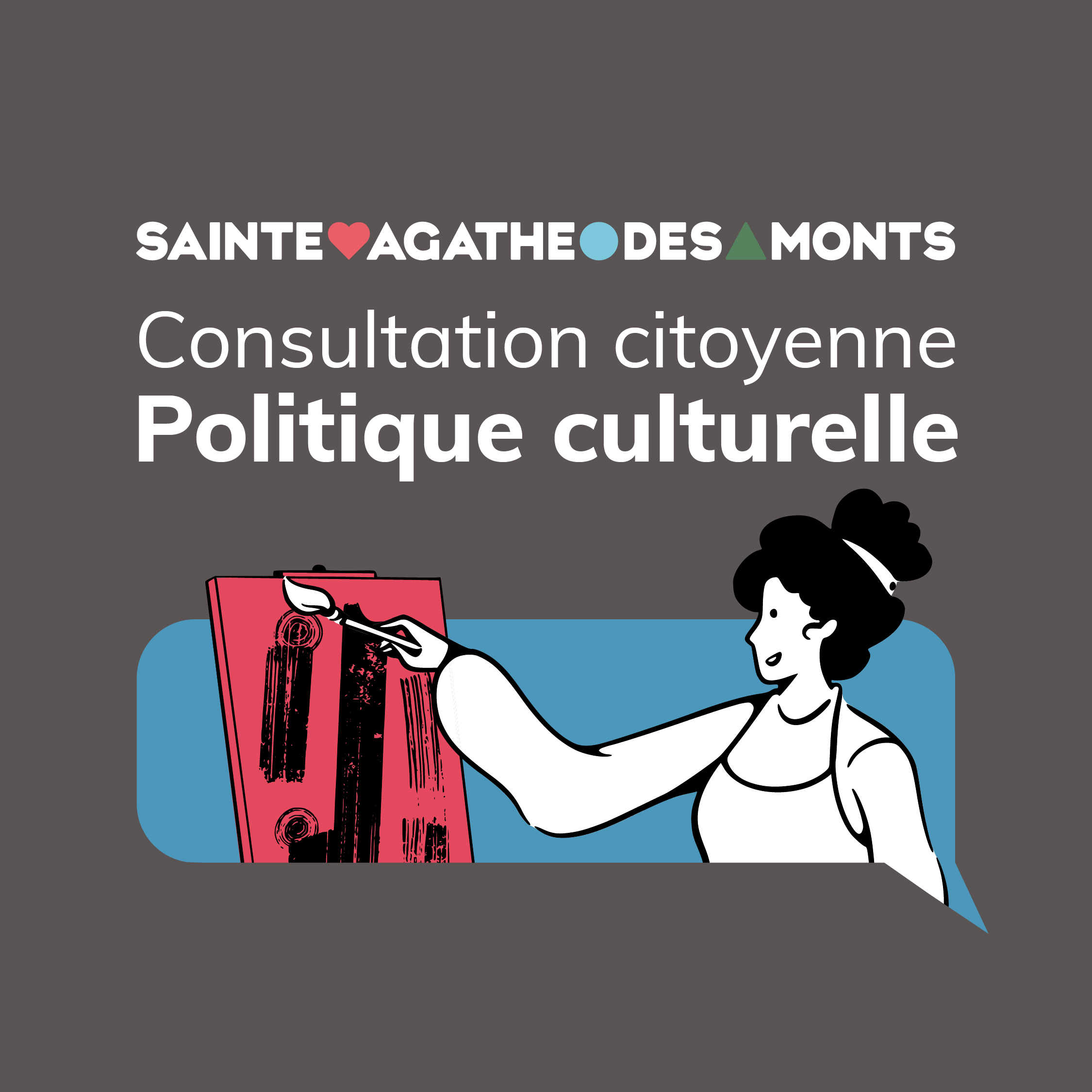 La Ville de Sainte-Agathe-des-Monts consulte sa communauté sur le renouvellement de la politique culturelle